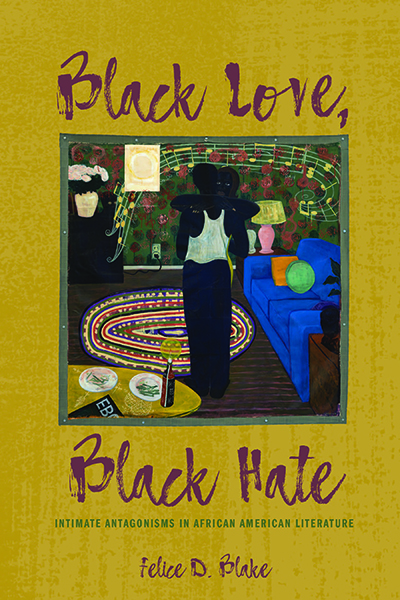Black Love, Black Hate by Felice Blake Cover